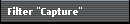 Filter "Capture"